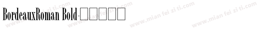 BordeauxRoman Bold字体转换